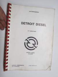 Detroit Diesel V-71 (V71) -käyttö- ja huolto-ohjekirja, varaosakuvasto -operator´s manual, service and parts information, in finnish