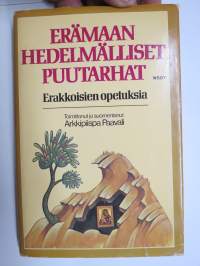 Erämaan hedelmälliset puutarhat - Erakkoisien opetuksia
