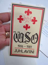 VaSo - Varsinais-Suomalainen Osakunta - kutsjuja ja 1906-1981 juhlaviinin etiketti