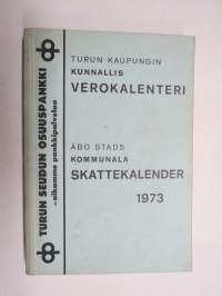 Turun kaupungin kunnallisverokalenteri 1973 vuoden 1972 tuloista