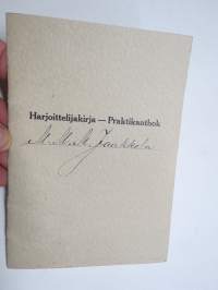 Harjoittelijakirja - Praktikantbok M.M.M. Jaakkola, Posti- ja lennätinlaitokseen 1937