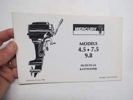 Mercury Merc - 4,5 - 7,5 - 9.8 outboard perämoottori -käyttöohjekirja, suomenkielinen