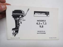 Mercury Merc - 4,5 - 7,5 - 9.8 outboard perämoottori -käyttöohjekirja, suomenkielinen