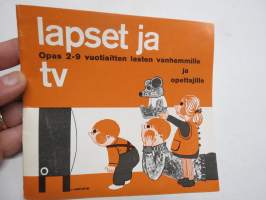 Lapset ja TV - opas 2-9 vuotiaitten lasten vanhemmille ja opettajille