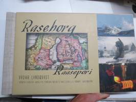 Raasepori - Raseborg -kolmen kunnan yhtyessä Ekenäs - Karis - Pojo / Tammisaari - Karjaa - Pohja syntyneen Raaseporin kaupungin historiaa & nykypäivää, kolmikielinen