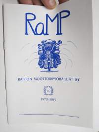 Raision Moottoripyöräilijät RaMP ry 1975-1985 -historiikki