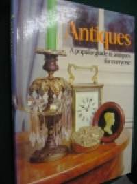 Antiques. A popular quide to antiques for everyone