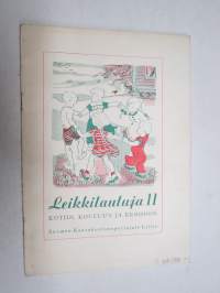 Leikkilauluja II, kotiin kouluun, kerhoon