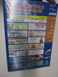Lounais-Suomi Puhelinluettelo LOU 2006 + Keltaiset sivut Turku - Kemiönsaari - Korppoo - Salo - Uusikaupunki-Laitila, Fonecta