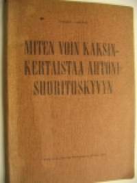 Miten voin kaksinkertaistaa autoni suorituskyvyn
