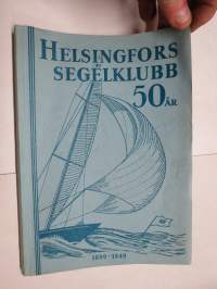 Helsingfors Segelklubb 50 år 1899-1949 -historik, medlemsförteckning, segelbåtar inregistrerade i klubben
