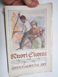 Nuori Suomi XXV 1915 kirjallistaiteellinen joulu-albumi, kirjoittajina mm. Larin Kyösti, Kössi Kaatra, Atte Haarala, Joel Lehtonen, Ilmari Kianto, Eino Leino