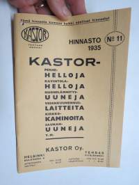 Kastor 1935 perhehelloja, ravintolahelloja, huonelämmitysuuneja, vedenkuumennuslaitteita ym. valmisteita - Hinnasto nr 11 -tuoteluettelo / kuvasto 1935