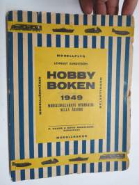 Hobby Boken 1949 - Modellflyg - Modelljärnvägar - Modellbåtar - Modellracer / Artiklar, arbetsbeskrivningar, ritningar, fotos