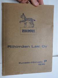 Riihimäen Lasi Oy - Kuvasto-Hinnasto P 1939 -alkuperäinen luettelo