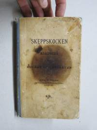 Skeppskocken - Hjälpreda för kockar och stuerter af Aina Panelius - Föreståndarinna för Kock- och suertskolan i Åbo -laivakokkien ja stuerttien oppikirja