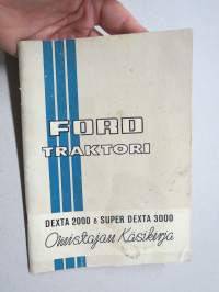 Ford Dexta 2000 & Super Dexta 3000 traktori -omistajan käsikirja
