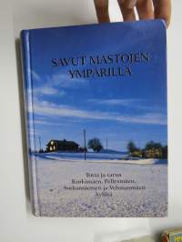Savut mastojen ympärillä - Totta ja tarua Kurkimäen, Pellesmäen, Sotkanniemen ja Vehmasmäen kyliltä