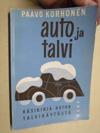 Auto ja talvi - käsikirja auton talvikäytöstä