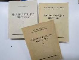 Maarian pitäjän historia I-III - I osa Maarian esihistoria Keskiajan ja 1500-luvun Maaria, II osa Maaria 1600-1865, III osa Maaria 1866-1943