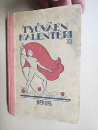 Työväen Kalenteri 1918, sis. mm. seur. artikkelit; (Venäjän) Vallankumouksen pyörteissä, Kun jääpalatsi sortui, Muurmannin rannalta, Pönttövuoren