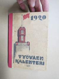 Työväen Kalenteri 1920, sis. mm. seur. artikkelit; Kansikuvan ym. kuvituskuvia mm. kalenterikuukausien vinjetit piirtänyt Ola Fogelberg, Taavi Tainio -