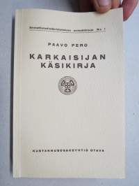 Karkaisijan (kirja) käsikirja - Ammattienedistämislaitoksen ammattikirjoja nr 1 -metallinkarkaisun perusteos, teräksen hehku- ja päästövärit värikartat -näköispainos