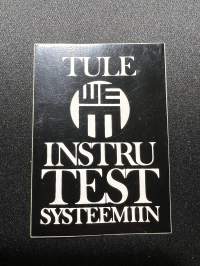 Tule instru test systeemiin -tarra