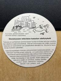 Onnistuleen television katselun edellytyksiä -lasinalunen / coaster