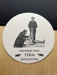 Käyttäkää tekin tekin jäsenpalveluja -lasinalunen / coaster