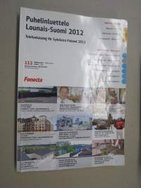 Lounais-Suomi Puhelinluettelo LOU 2012 + Keltaiset sivut Turku - Kemiönsaari - Parainen - Salo - Vakka-Suomi, Fonecta