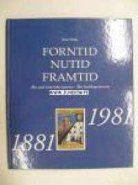 Forntid nutid framtid Åbo stads historiska museum - Åbo landskapsmuseum 1881-1981