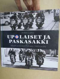Upolaiset ja paskasakki - Modit ja rockerit Turussa 1960-luvulla