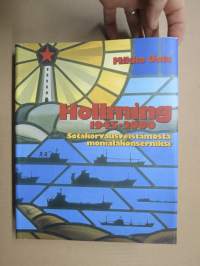 Hollming 1945-2000 Sotakorvausveistämöstä monialakonserniksi