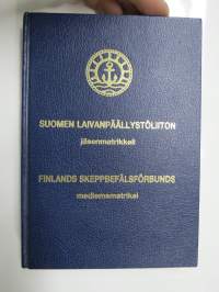 Suomen Laivanpäällystöliiton jäsenmatrikkeli - Finlands Skeppsbefälsförbunds medlemsmatrikel