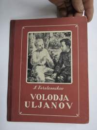 Volodja Uljanov - Muistelmia V.I. Leninin lapsuus- ja nuoruusajalta Kokoushkinossa