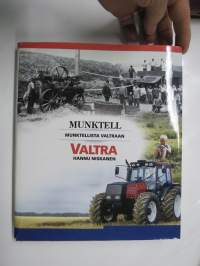 Munktell - Valtra - Munktellista Valtraan - Pohjoismaisen traktorin menestystarina jatkuu