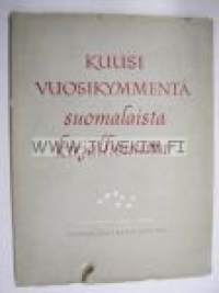 Kuusi vuosikymmentä suomalaista kirjallisuutta - Otavan historiaa kuvina - Kustannusosakeyhtiö kuvina 1890-1950