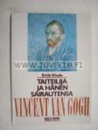 Taiteilija ja hänen sairautensa. Vincent van Gogh 1853-1890