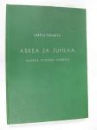 Arkea ja juhlaa. Runoja vuosien varrelta