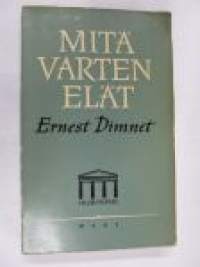 Mitä varten elät