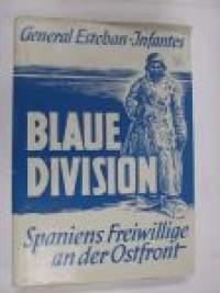 Blaue Division. Spaniens Freiwillige an der Ostfront