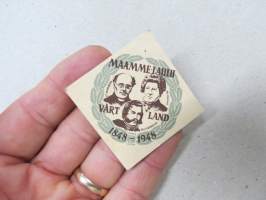 Maamme-Laulu / Vårt Land  1848-1948 -osallistujamerkki / edustajalippu / pääsymaksumerkki / varainkeruumerkki
