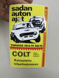 Sadan Auton ajot, Turku 29.4.1973 - Colt iskee miehen makuun -  Katsastettu kilpailuajoneuvo -tarra, käyttämätön