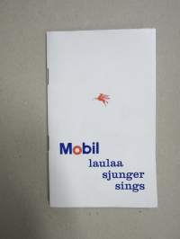 Mobil laulaa / sjunger / sings - Mobil Oil Oy Ab laulukirja