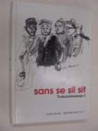 Sans se sil sit - Turkulaiskaskuja 3