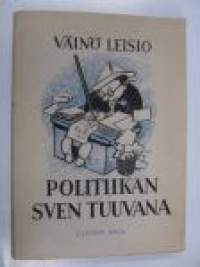 Politiikan Sven Tuuva - lehtimies muistelee