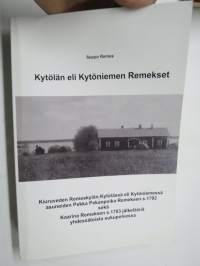 Kytölän eli Kytöniemen Remekset - KiuruvedenRemeskylän Kytöässä eli Kytöniemessä asuneiden... jälkeläisiä yhdessätoista sukupolvessa -sukukirja