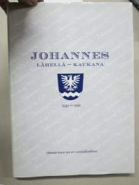 Johannes lähellä - kaukana - Johannes-seura ry 1949-1999 juhlajulkaisu