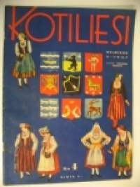 Kotiliesi 1937 nr 4, helmikuu. Kansikuvassa kansallispukujen piirroskuvia ja vaakunoita. -miten turkiksesi jaksavat, kansallista ruokaa Kalevalan päiväksi,